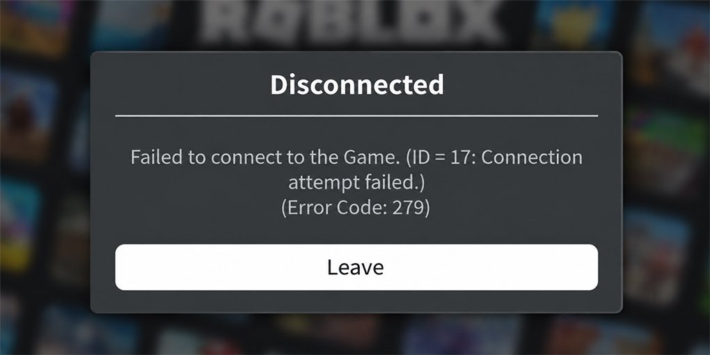 Roblox Error Code 279 showing failed to connect to the game